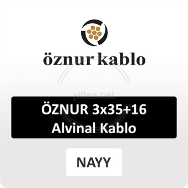 ÖZNUR 3x35+16 Alvinal Kablo