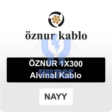 NAYY 1x300 Alüminyum Alvinal Kablo - ÖZNUR [Makaradan Kesim]