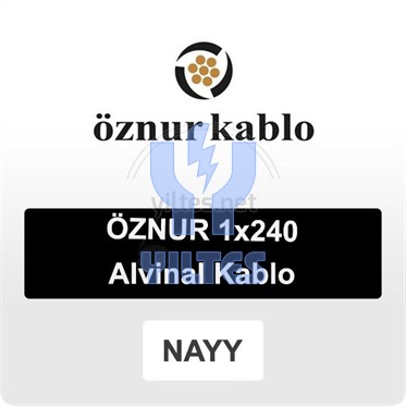 NAYY 1x240 Alüminyum Alvinal Kablo - ÖZNUR [Makaradan Kesim]