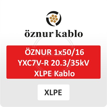 ÖZNUR 1x50/16 YXC7V-R 20.3/35kV XLPE Kablo