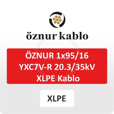 ÖZNUR 1x95/16 YXC7V-R 20.3/35kV XLPE Kablo